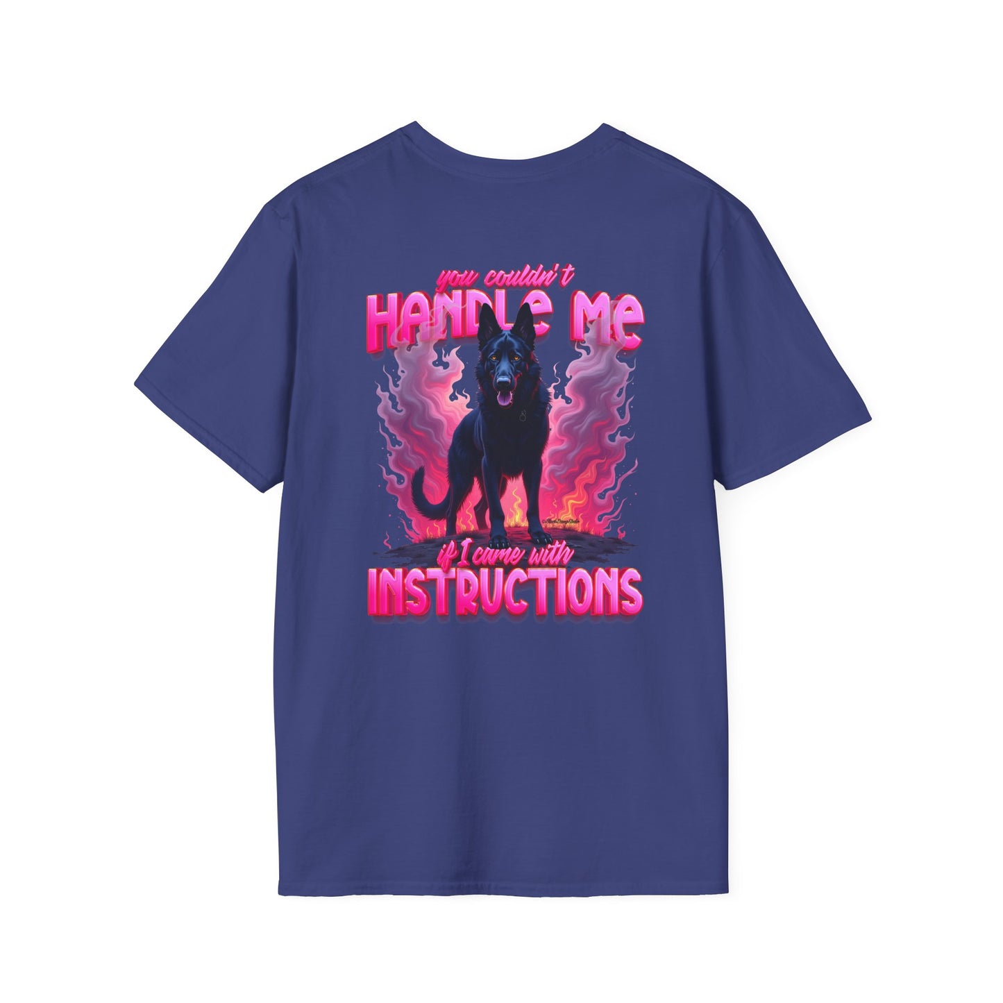 You Couldn't Handle Me If I Came With Instructions - Graphic T-Shirt