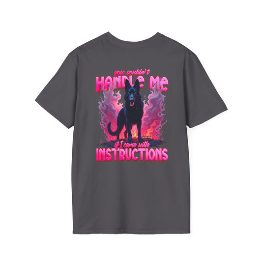 You Couldn't Handle Me If I Came With Instructions - Graphic T-Shirt