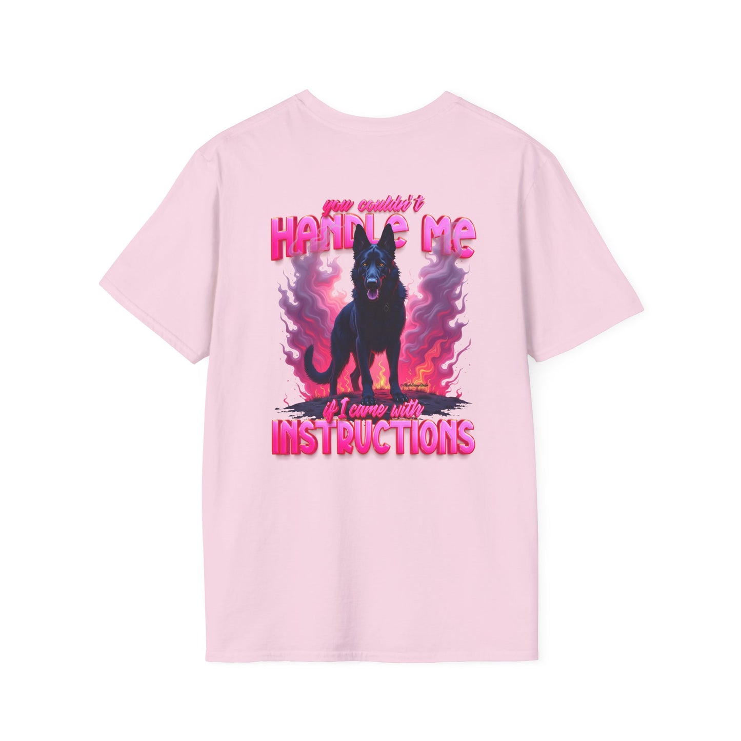 You Couldn't Handle Me If I Came With Instructions - Graphic T-Shirt
